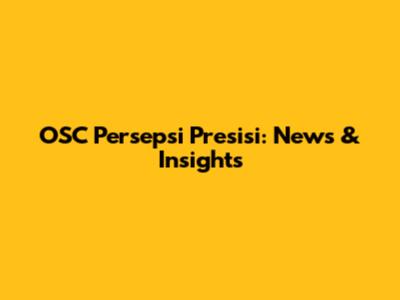 OSC Persepsi Presisi: News & Insights