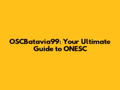 OSCBatavia99: Your Ultimate Guide to ONESC