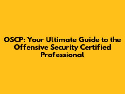 OSCP: Your Ultimate Guide to the Offensive Security Certified Professional