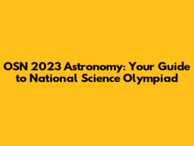 OSN 2023 Astronomy: Your Guide to National Science Olympiad