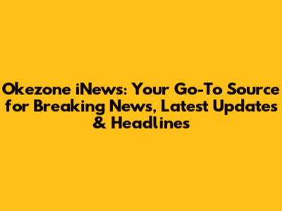 Okezone iNews: Your Go-To Source for Breaking News, Latest Updates & Headlines