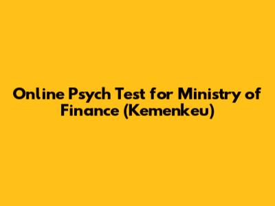 Online Psych Test for Ministry of Finance (Kemenkeu)