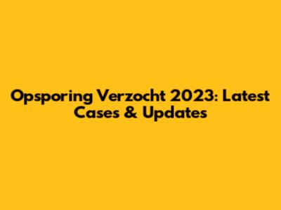 Opsporing Verzocht 2023: Latest Cases & Updates