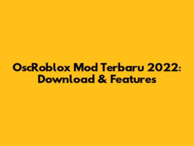 OscRoblox Mod Terbaru 2022: Download & Features