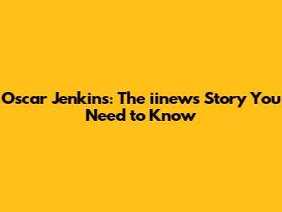 Oscar Jenkins: The iinews Story You Need to Know