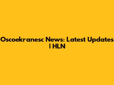 Oscoekranesc News: Latest Updates | HLN