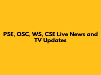 PSE, OSC, WS, CSE Live News and TV Updates