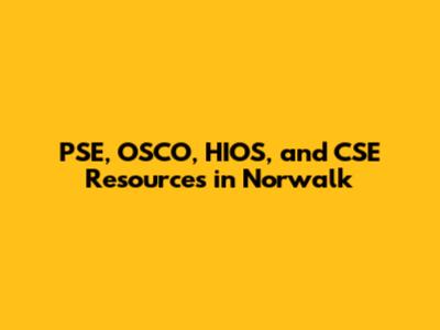 PSE, OSCO, HIOS, and CSE Resources in Norwalk