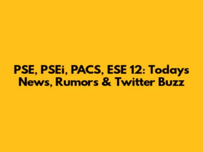 PSE, PSEi, PACS, ESE 12: Today's News, Rumors & Twitter Buzz