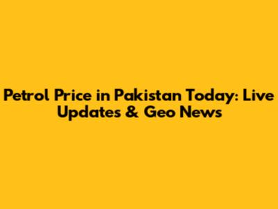 Petrol Price in Pakistan Today: Live Updates & Geo News