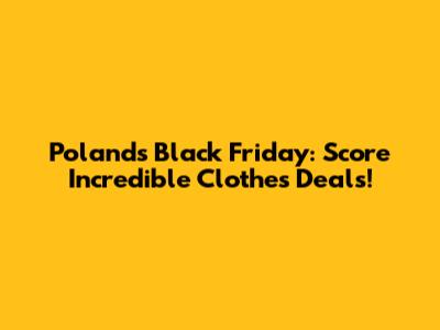 Poland's Black Friday: Score Incredible Clothes Deals!
