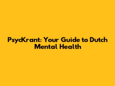 PsycKrant: Your Guide to Dutch Mental Health