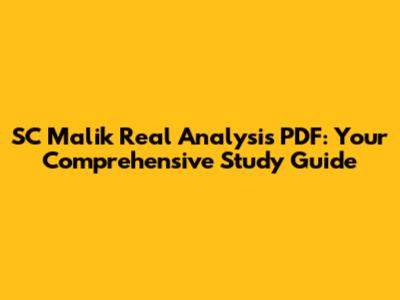 SC Malik Real Analysis PDF: Your Comprehensive Study Guide