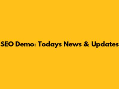 SEO Demo: Today's News & Updates