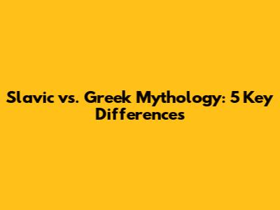 Slavic vs. Greek Mythology: 5 Key Differences