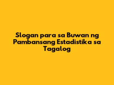 Slogan para sa Buwan ng Pambansang Estadistika sa Tagalog