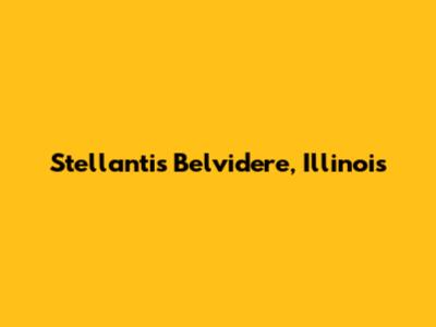 Stellantis Belvidere, Illinois