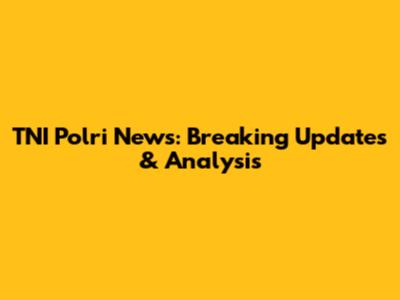 TNI Polri News: Breaking Updates & Analysis