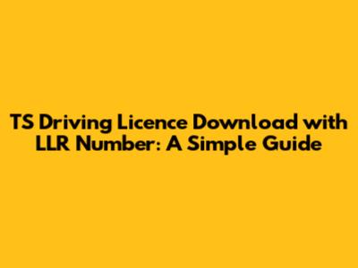TS Driving Licence Download with LLR Number: A Simple Guide