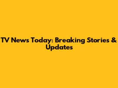 TV News Today: Breaking Stories & Updates