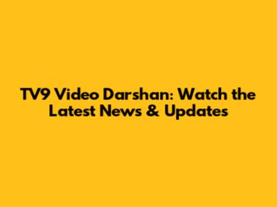 TV9 Video Darshan: Watch the Latest News & Updates