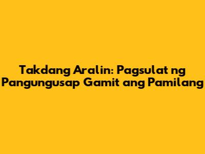 Takdang Aralin: Pagsulat ng Pangungusap Gamit ang Pamilang