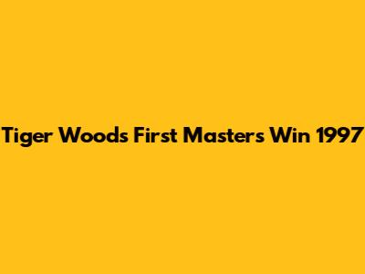 Tiger Woods First Masters Win 1997