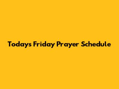 Today's Friday Prayer Schedule