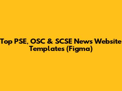 Top PSE, OSC & SCSE News Website Templates (Figma)