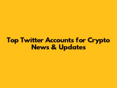 Top Twitter Accounts for Crypto News & Updates
