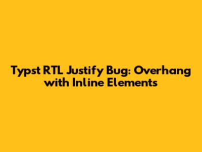 Typst RTL Justify Bug: Overhang with Inline Elements