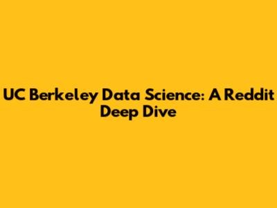 UC Berkeley Data Science: A Reddit Deep Dive