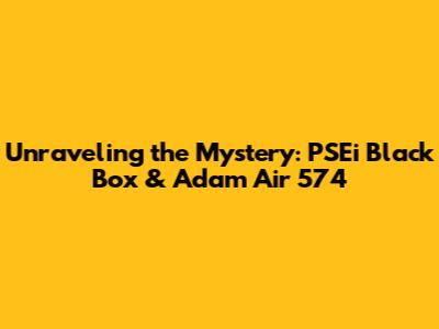 Unraveling the Mystery: PSEi Black Box & Adam Air 574