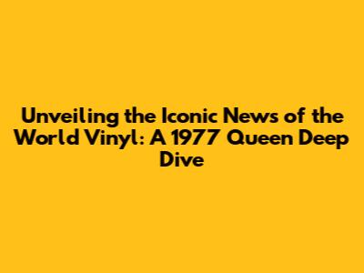 Unveiling the Iconic 'News of the World' Vinyl: A 1977 Queen Deep Dive