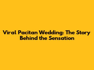Viral Pacitan Wedding: The Story Behind the Sensation