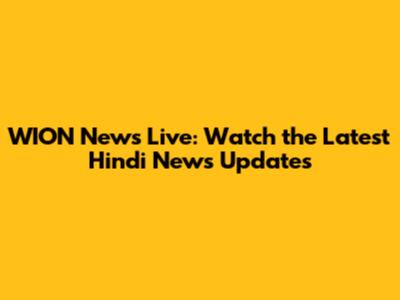 WION News Live: Watch the Latest Hindi News Updates
