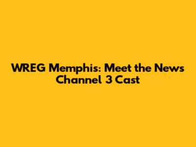 WREG Memphis: Meet the News Channel 3 Cast