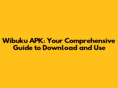 Wibuku APK: Your Comprehensive Guide to Download and Use