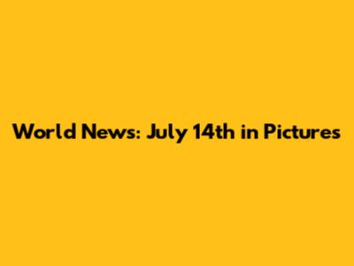World News: July 14th in Pictures