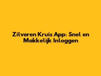 Zilveren Kruis App: Snel en Makkelijk Inloggen