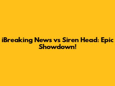 iBreaking News vs Siren Head: Epic Showdown!
