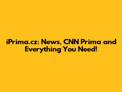 iPrima.cz: News, CNN Prima and Everything You Need!