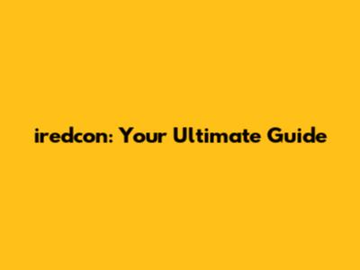 iredcon: Your Ultimate Guide